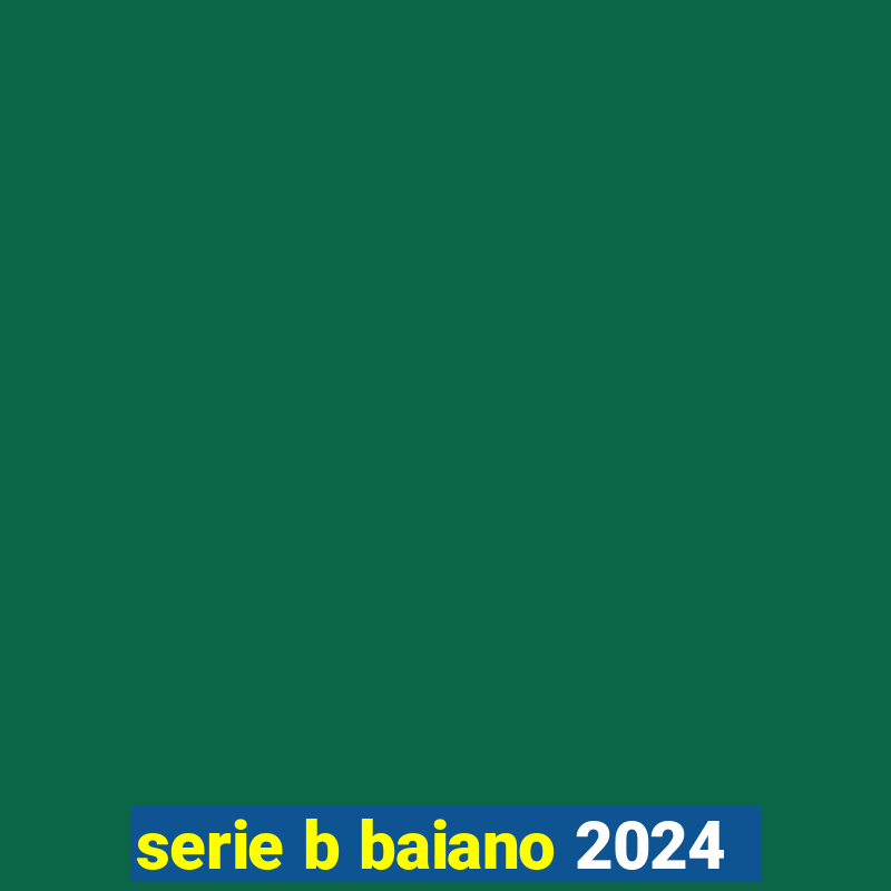 serie b baiano 2024