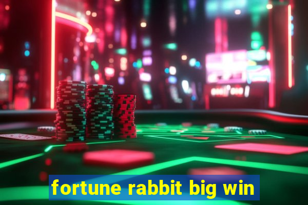 fortune rabbit big win