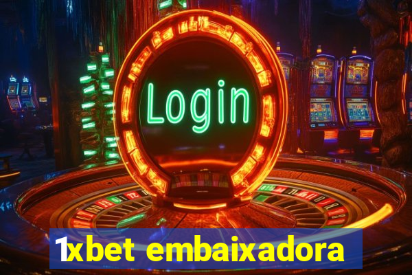 1xbet embaixadora