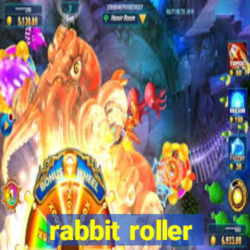 rabbit roller