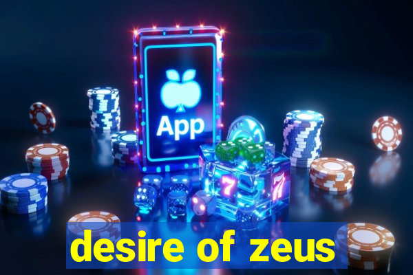 desire of zeus