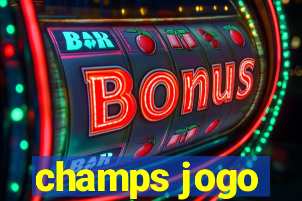 champs jogo