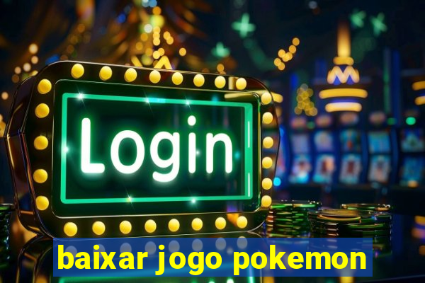 baixar jogo pokemon