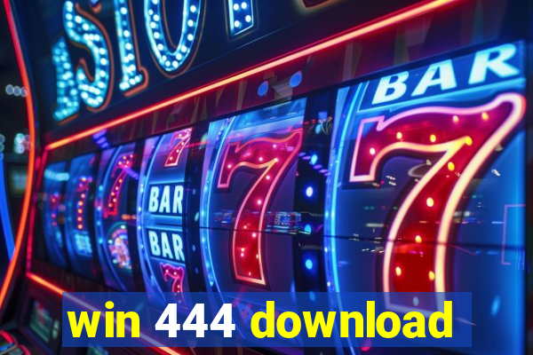 win 444 download