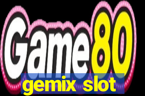 gemix slot