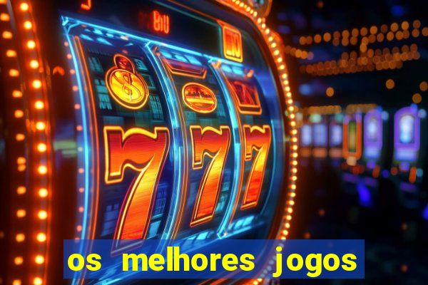 os melhores jogos de casino para ganhar dinheiro