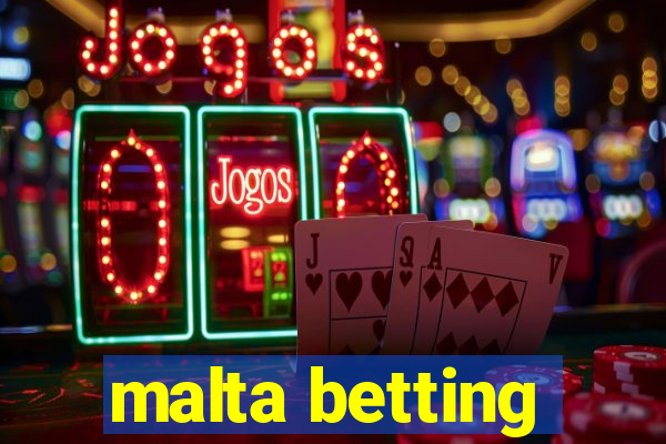 malta betting