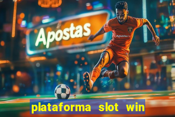 plataforma slot win paga mesmo