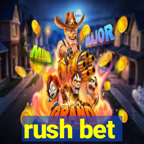 rush bet