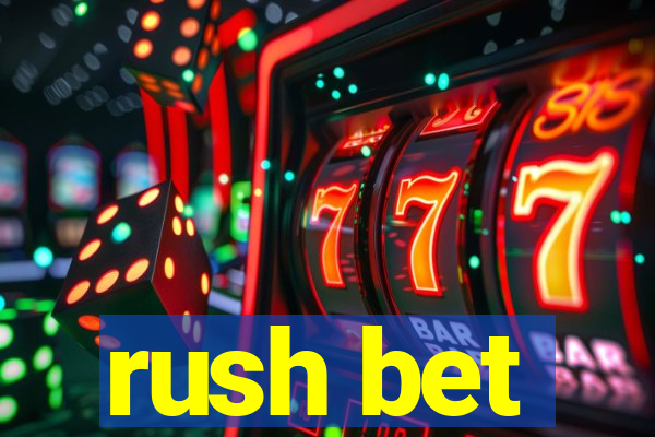 rush bet