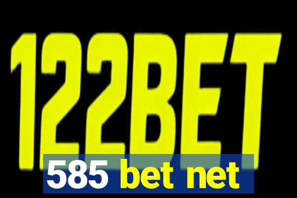 585 bet net