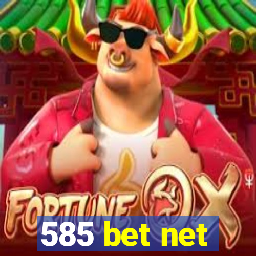 585 bet net