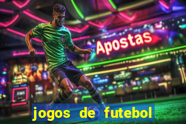 jogos de futebol aposta online