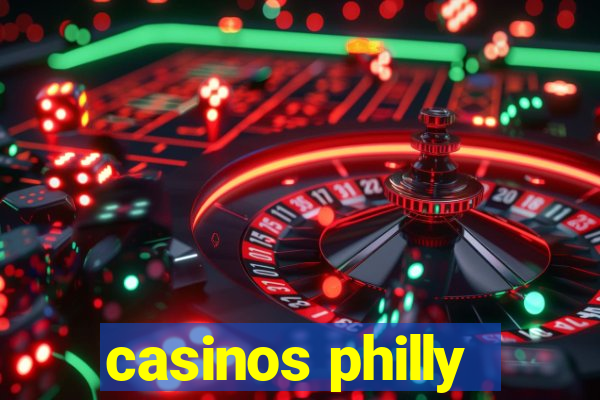 casinos philly