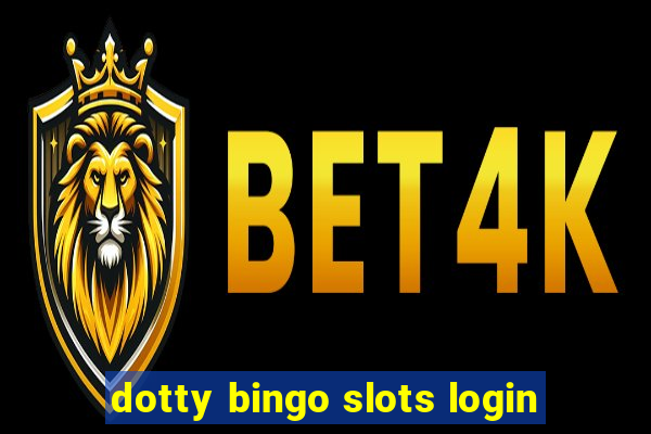 dotty bingo slots login