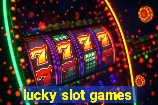 lucky slot games