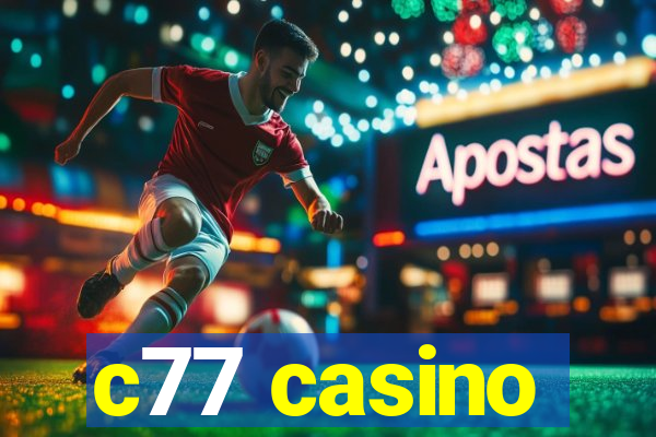 c77 casino