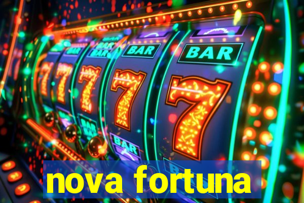 nova fortuna