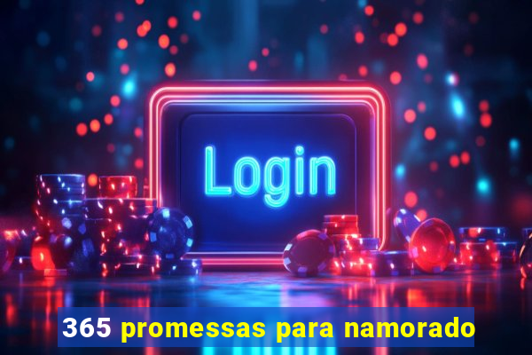 365 promessas para namorado