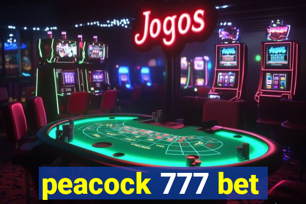 peacock 777 bet