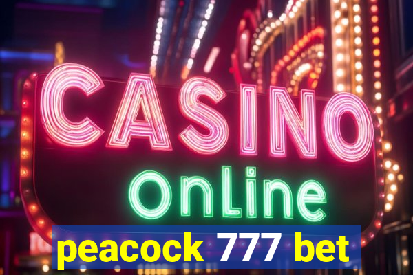 peacock 777 bet