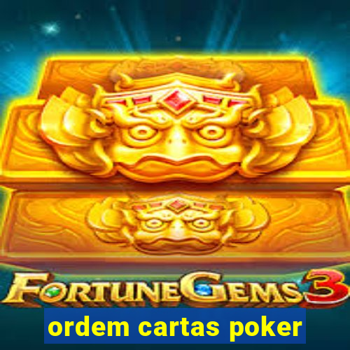 ordem cartas poker