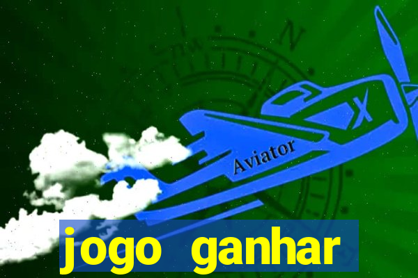 jogo ganhar dinheiro de gra?a