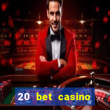 20 bet casino bonus code