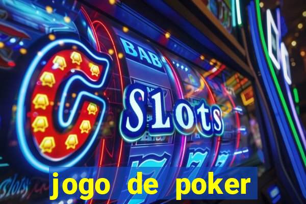 jogo de poker valendo dinheiro