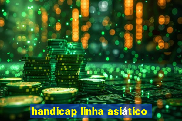 handicap linha asiático