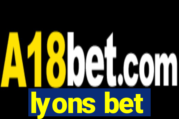 lyons bet