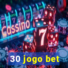 30 jogo bet