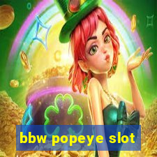 bbw popeye slot