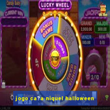 jogo ca?a niquel halloween