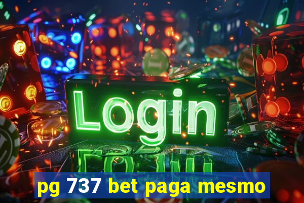 pg 737 bet paga mesmo