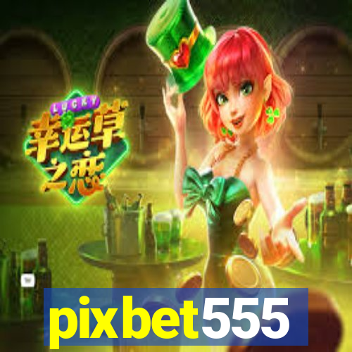 pixbet555