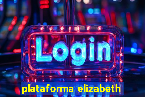 plataforma elizabeth