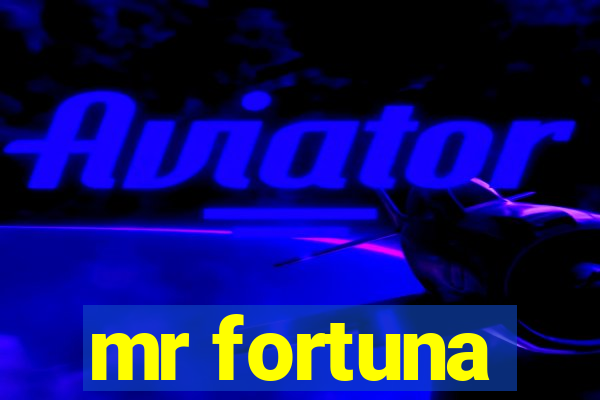 mr fortuna