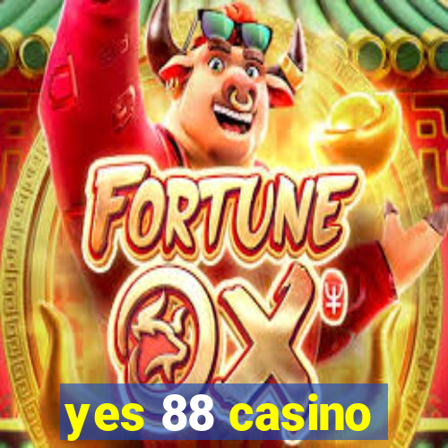 yes 88 casino