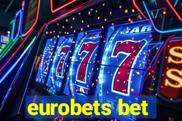 eurobets bet