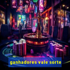 ganhadores vale sorte