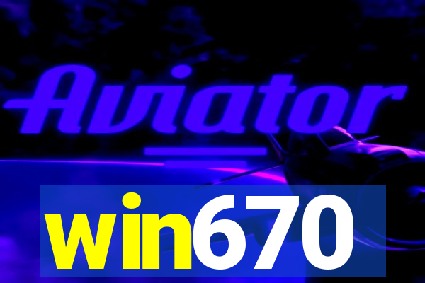 win670