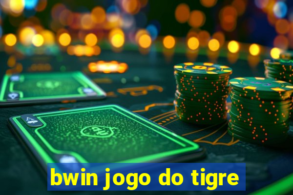 bwin jogo do tigre