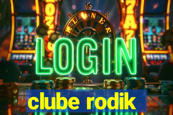 clube rodik