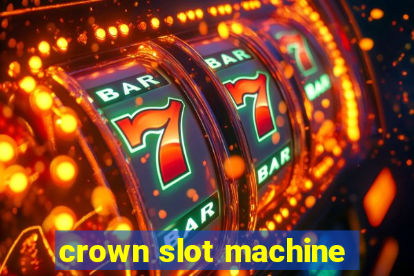 crown slot machine