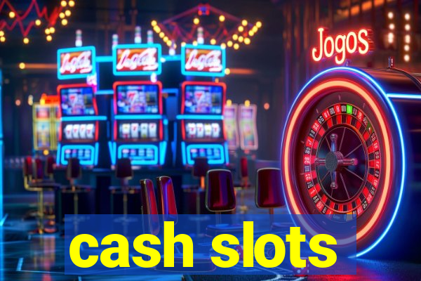 cash slots