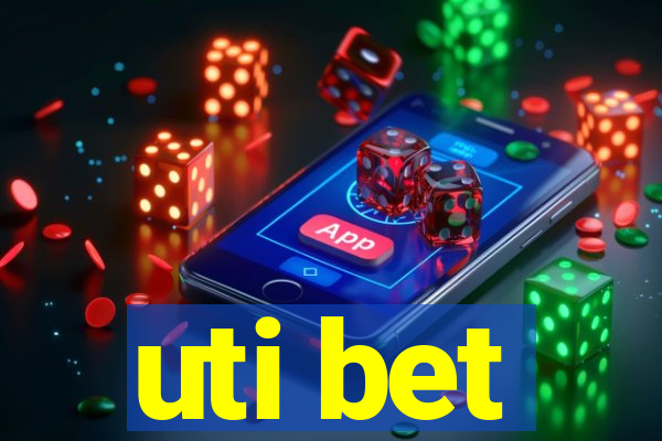 uti bet