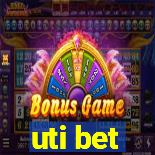 uti bet