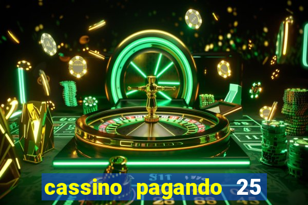 cassino pagando 25 reais no cadastro