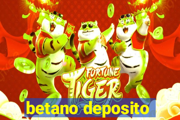 betano deposito